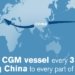 CMA CGM sends one ship sailing off China every three hours within OCEAN Alliance